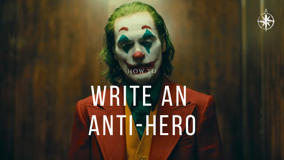 How to Write an Anti-Hero – Crusoe